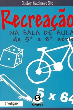 Livro Recreação na Sala de Aula De 5ª a 8ªsérie - Resumo, Resenha, PDF, etc.