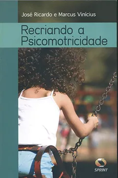 Livro Recriando A Psicomotricidade - Resumo, Resenha, PDF, etc.