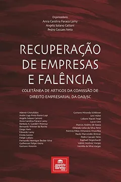 Livro Recuperação de empresas e falência: coletânea de artigos da Comissão de Direito Empresarial da OAB/SC - Resumo, Resenha, PDF, etc.