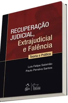 Livro Recuperação Judicial, Extrajudicial E Falencia. Teoria E Prática - Resumo, Resenha, PDF, etc.