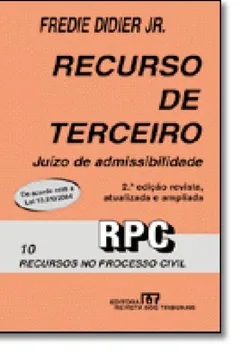 Livro Recurso de Terceiro. Juízo de Admissibilidade - Resumo, Resenha, PDF, etc.