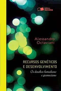 Livro Recursos Genéticos e Desenvolvimento - Resumo, Resenha, PDF, etc.