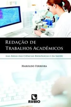 Livro Redação de Trabalhos Acadêmicos nas Áreas das Ciências Biológicas e da Saúde - Resumo, Resenha, PDF, etc.