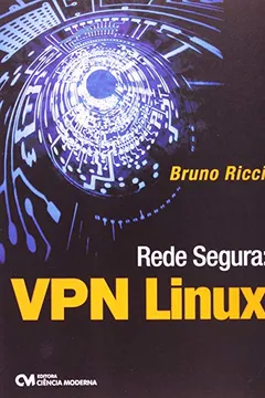 Livro Rede Segura - Vpn Linux - Resumo, Resenha, PDF, etc.