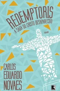 Livro Redemptoris. A Saga da Cristo Desaparecido - Resumo, Resenha, PDF, etc.