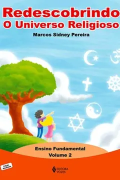 Livro Redescobrindo O Universo Religioso. Ensino Fundamental - Volume 2 - Resumo, Resenha, PDF, etc.