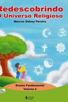 Livro Redescobrindo O Universo Religioso. Ensino Fundamental - Volume 4 - Resumo, Resenha, PDF, etc.