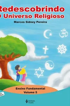 Livro Redescobrindo O Universo Religioso. Ensino Fundamental - Volume 5 - Resumo, Resenha, PDF, etc.