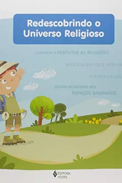 Livro Redescobrindo O Universo Religioso Volume Unico - Aluno - Ensino Funda - Resumo, Resenha, PDF, etc.