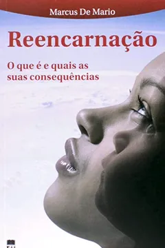 Livro Reencarnação. O que É e Quais Suas Consequências - Resumo, Resenha, PDF, etc.