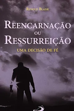 Livro Reencarnação Ou Ressurreição - Resumo, Resenha, PDF, etc.