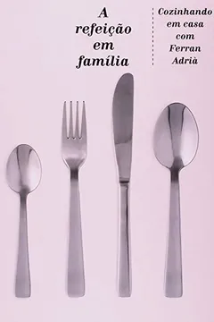Livro Refeição em Família - Resumo, Resenha, PDF, etc.