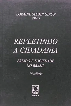Capa do livro Refletindo A Cidadania. Estado E Sociedade No Brasil