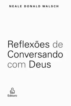 Livro Reflexões de Conversando com Deus - Resumo, Resenha, PDF, etc.