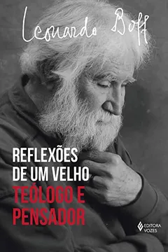 Livro Reflexões de um velho teólogo: Teólogo e pensador - Resumo, Resenha, PDF, etc.