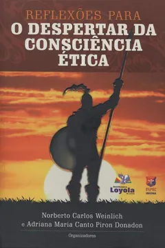 Livro Reflexões Para o Despertar da Consciência Ética - Resumo, Resenha, PDF, etc.