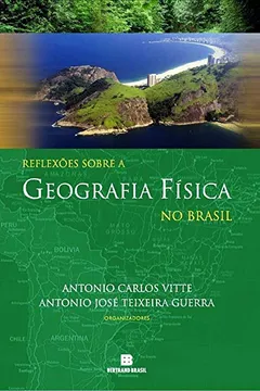 Livro Reflexões Sobre A Geografia Física No Brasil - Resumo, Resenha, PDF, etc.