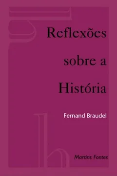 Livro Reflexoes Sobre A Historia - Resumo, Resenha, PDF, etc.