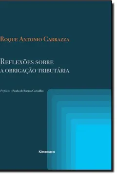 Livro Reflexões Sobre A Obrigação Tributária - Resumo, Resenha, PDF, etc.