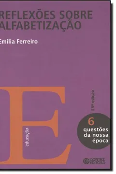 Livro Reflexões Sobre Alfabetização - Resumo, Resenha, PDF, etc.