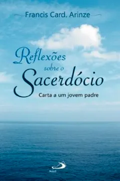 Livro Reflexoes Sobre O Sacerdocio - Carta A Um Jovem Padre - Resumo, Resenha, PDF, etc.