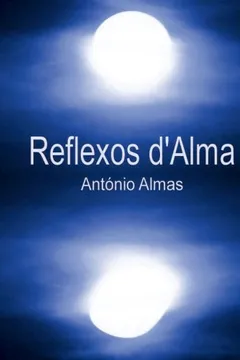 Livro Reflexos D'Alma - Resumo, Resenha, PDF, etc.