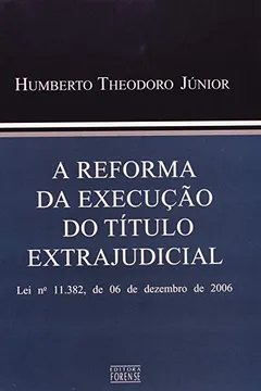 Livro Reforma Da Execução Do Título Extrajudicial - Resumo, Resenha, PDF, etc.
