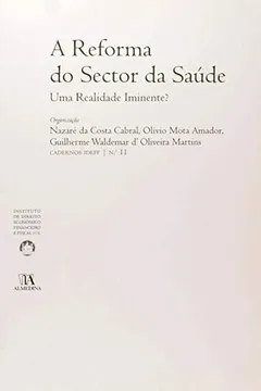 Capa do livro Reforma Do Sector Da Saude: Uma Realidade Iminenteº, A  N.º 11 Da Coleccao
