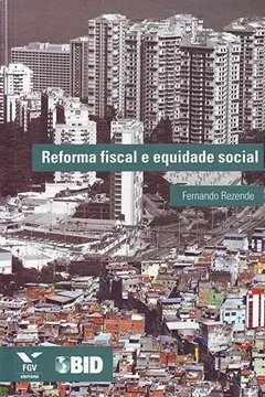 Livro Reforma Fiscal e Equidade Social - Resumo, Resenha, PDF, etc.