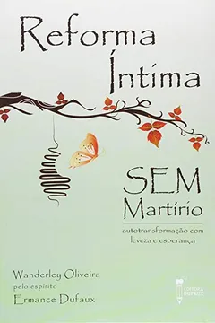 Livro Reforma Íntima sem Martírio - Resumo, Resenha, PDF, etc.