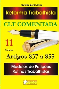 Livro Reforma Trabalhista Volume 11: Clt Comentada Arts. 837 a 855 - Resumo, Resenha, PDF, etc.