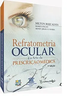Capa do livro Refratometria Ocular e a Arte da Prescrição Médica