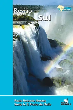 Livro Região Sul - Coleção Expedição Brasil - Resumo, Resenha, PDF, etc.