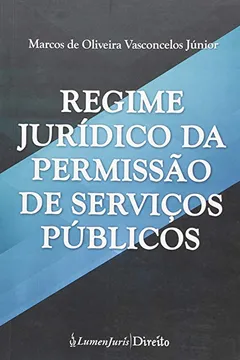 Livro Regime Jurídico da Permissão de Serviços Públicos - Resumo, Resenha, PDF, etc.