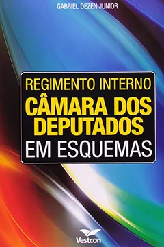 Livro Regimento Interno Da Camara Dos Deputados Em Esquemas - Resumo, Resenha, PDF, etc.