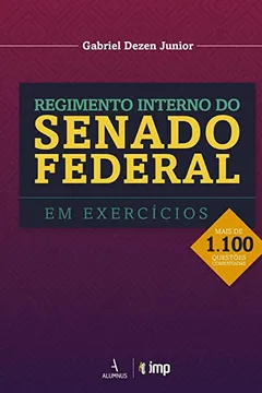 Livro Regimento Interno do Senado Federal em Exercícios. Mais de 1.100 Questões Comentadas - Resumo, Resenha, PDF, etc.