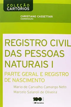 Livro Registro Civil de Pessoas Naturais. Parte Geral e Registro de Nascimento - Volume 1. Coleção Cartórios - Resumo, Resenha, PDF, etc.