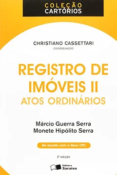 Livro Registro de Imóveis 2. Atos Ordinários - Coleção Cartórios - Resumo, Resenha, PDF, etc.