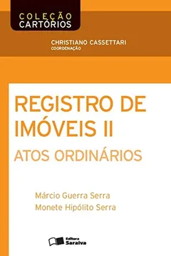 Livro Registro de Imóveis II. Atos Ordinários - Coleção Cartórios - Resumo, Resenha, PDF, etc.