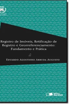 Livro Registro de Imóveis, Retificação de Registro e Georreferenciamento. Fundamento e Prática - Resumo, Resenha, PDF, etc.
