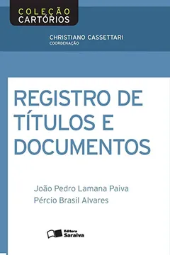 Livro Registro de Títulos e Documentos - Coleção Cartórios - Resumo, Resenha, PDF, etc.