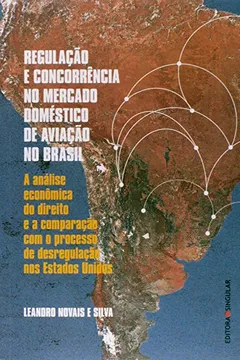 Livro Regulação E Concorrência No Mercado Domesestico De Aviação - Resumo, Resenha, PDF, etc.