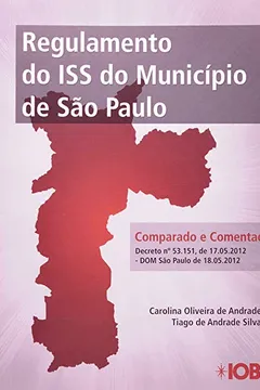 Livro Regulamento do ISS do Município de São Paulo. Comparado e Comentado - Resumo, Resenha, PDF, etc.