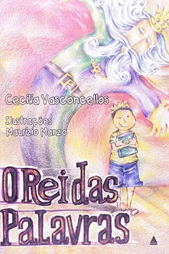 Livro Rei Das Palavras, O - Resumo, Resenha, PDF, etc.