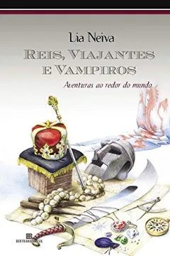 Capa do livro Reis, Viajantes E Vampiros