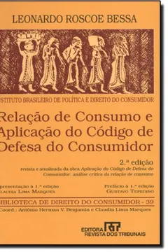 Livro Relação de Consumo e Aplicação do Código de Defesa do Consumidor - Resumo, Resenha, PDF, etc.