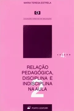 Livro Relação Pedagógica, Disciplina e Indisciplina na Aula - Resumo, Resenha, PDF, etc.