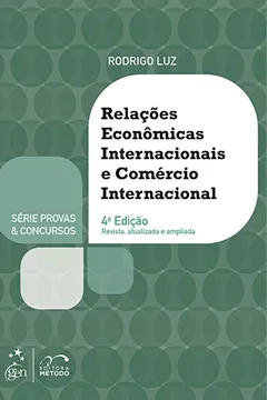 Livro Relações Econômicas Internacionais e Comércio Internacional - Série Provas & Concursos - Resumo, Resenha, PDF, etc.