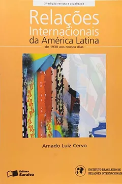 Livro Relações Internacionais da América Latina. De 1930 aos Nossos Dias - Resumo, Resenha, PDF, etc.