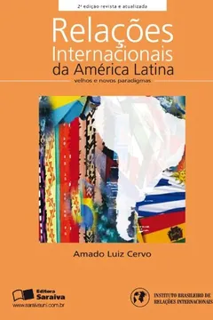 Livro Relaçoes Internacionais Da America Latina Velhos E Novos Paradigmas - Resumo, Resenha, PDF, etc.